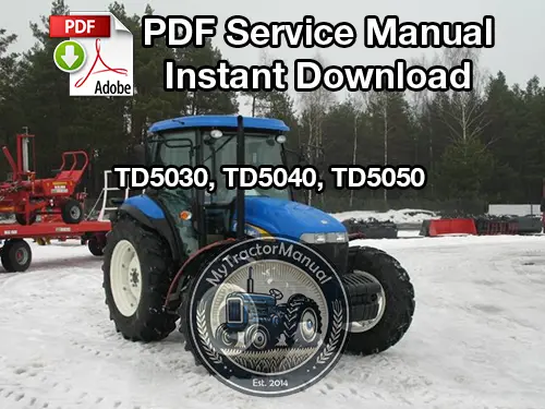 New Holland TD5030, TD5040, TD5050 Tractor Service Manual